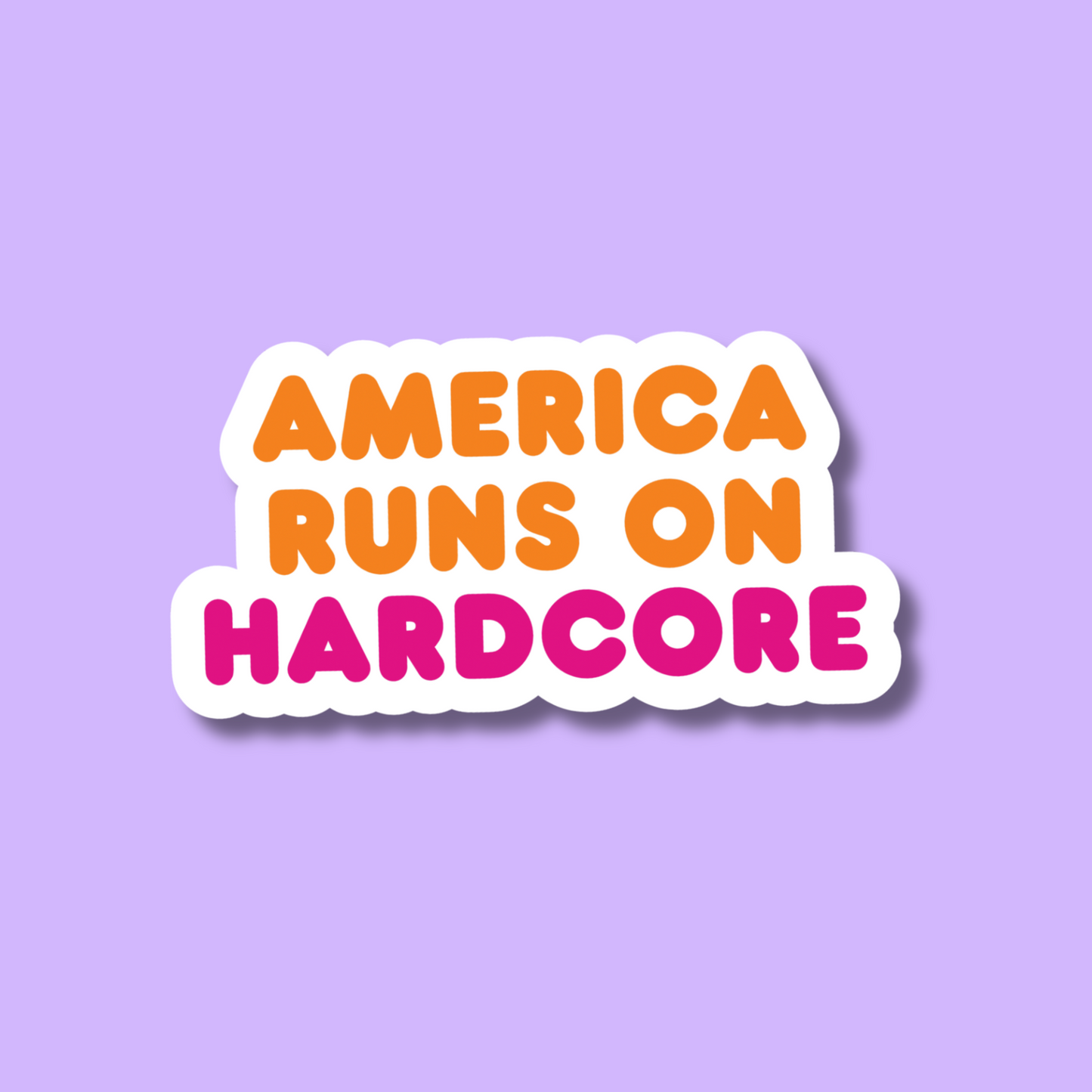 America Runs On Hardcore Waterproof Sticker